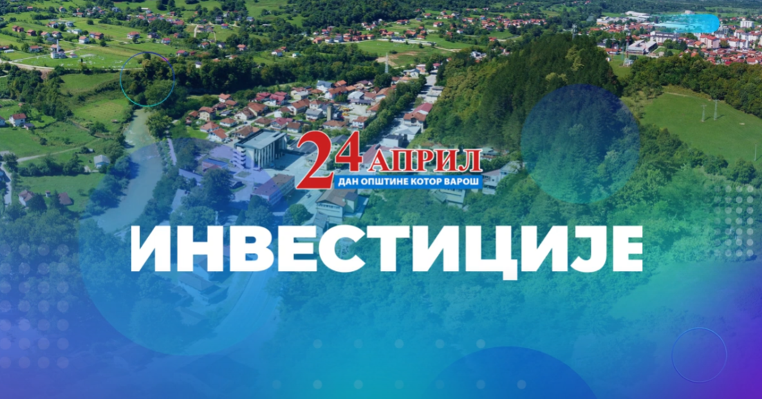 Investicije u Kotor Varošu 2023. godine